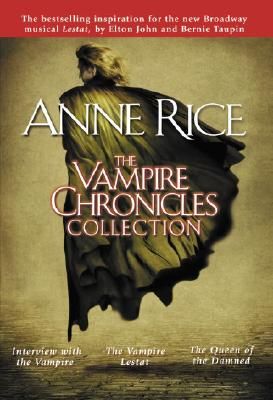 The Vampire Chronicles Collection: Interview with the Vampire, the Vampire Lestat, the Queen of the Damned (Rice Anne)(Paperback)