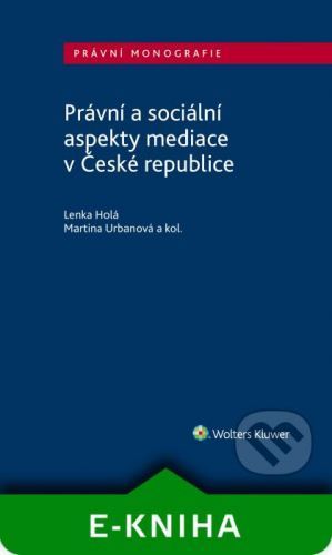 Právní a sociální aspekty mediace v České republice - Kolektiv autorů