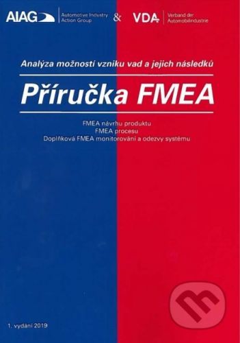 Příručka FMEA - analýza možností vzniku vad a jejich následků - Česká společnost pro jakost