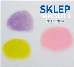 Sklep Naposlech 2012-2014 - Divadlo Sklep - audiokniha