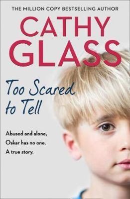 Too Scared to Tell - Cathy Glass