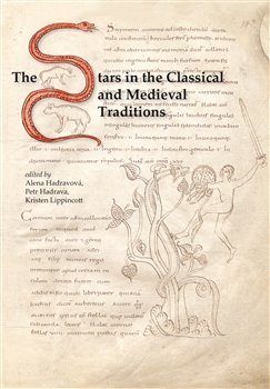 The Stars in the Classical and Medieval Traditions - Petr Hadrava, Alena Hadravová, Kristen Lippincott