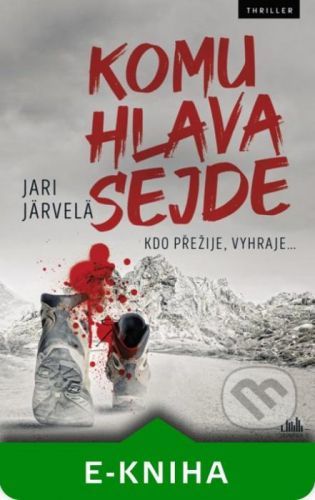 Kniha: Komu hlava sejde od Järvelä Jari