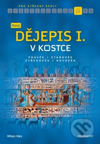 Nový dějepis v kostce pro SŠ I. - Milan Hes