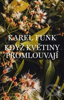 Když květiny promlouvají - Karel Funk