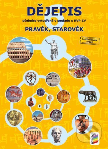 Dějepis 6 - Pravěk, starověk - Nakladatelství Nová škola Brno