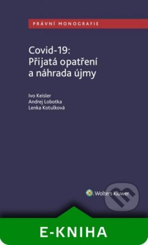 Covid-19: Přijatá opatření a náhrada újmy - Kolektiv autorů