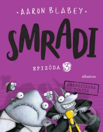 Smradi: Epizóda 3 - Aaron Blabey