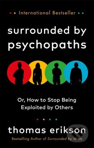 Surrounded by Psychopaths - Thomas Erikson