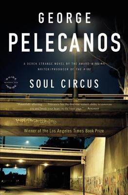 Soul Circus (Pelecanos George P.)(Paperback)