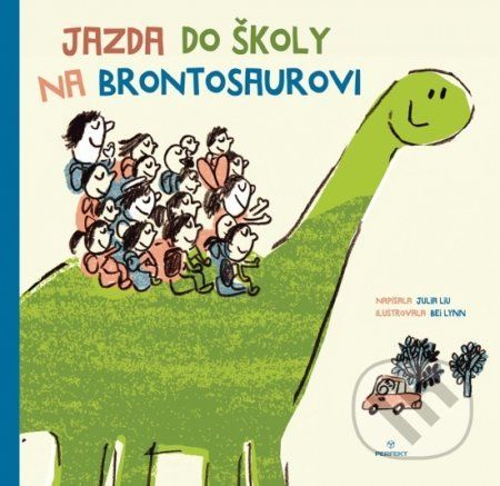 Jazda do školy na brontosaurovi - Julia Liu