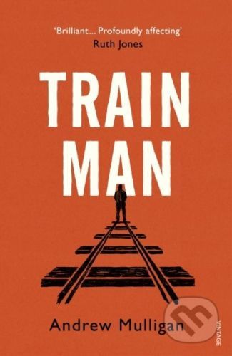 Train Man - Andrew Mulligan