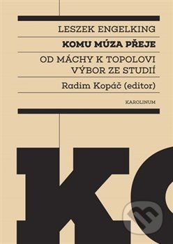 Komu múza přeje - Leszek Engelking, Radim Kopáč