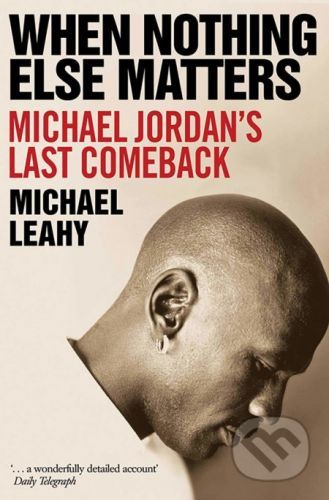When Nothing Else Matters - Michael Leahy