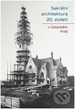 Sakrální architektura 20. století v Ústeckém kraji - Jiří Bureš