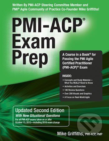 PMI-ACP Exam Prep (Second Edition) - Mike Griffiths