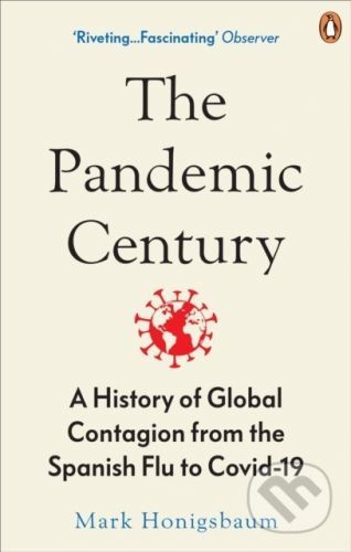 The Pandemic Century - Mark Honigsbaum