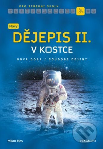 Nový dějepis v kostce pro SŠ II. - Milan Hes