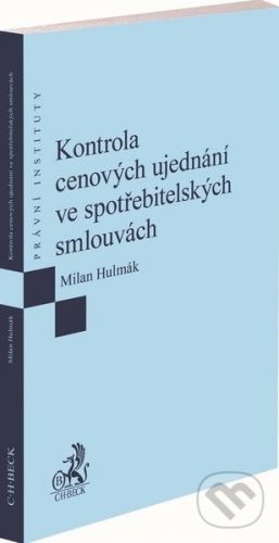 Kontrola cenových ujednání ve spotřebitelských smlouvách - Milan Hulmák