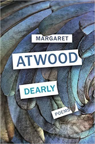 Dearly - Margaret Atwood