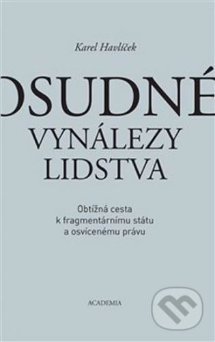 Osudné vynálezy lidstva - Karel Havlíček