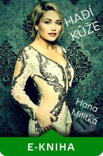 Hadí kůže - Hana Militká