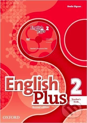 English Plus 2: Teacher's Book with Teacher's Resource Disk and access to Practice Kit - Ben Wetz, Diana Pye