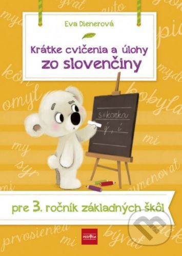 Krátke cvičenia a úlohy zo slovenčiny pre 3. ročník základných škôl - Eva Dienerová