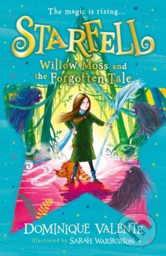 Starfell: Willow Moss And The Forgotten Tale - Dominique Valente
