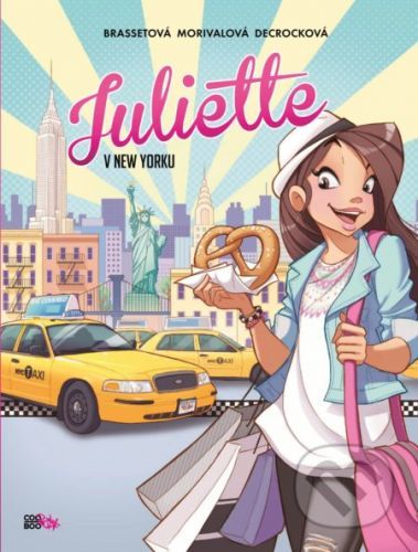 Juliette v New Yorku - Rose-Line Brasset, Émilie Decrock (ilustrátor)
