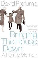 Bringing the House Down - A Family Memoir (Profumo David)(Paperback)