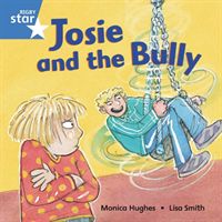 Rigby Star Independent Blue Reader5 Josie and the Bully(Paperback / softback)