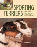 Sporting Terriers - Their Form, Their Function and Their Future (Hancock David)(Pevná vazba)