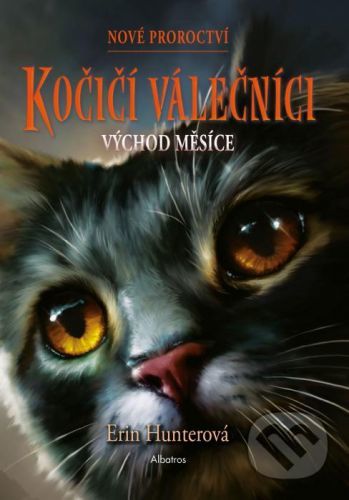 Kočičí válečníci - Nové proroctví: Východ měsíce - Erin Hunter