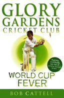 Glory Gardens 4 - World Cup Fever (Cattell Bob)(Paperback)