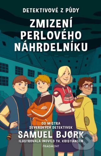 Detektivové z půdy: Zmizení perlového náhrdelníku - Samuel Bjork, Ingvild Th. Kristiansen (ilustrátor)