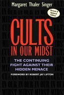 Cults in Our Midst - The Continuing Fight Against Their Hidden Menace (Singer Margaret Thaler)(Paperback)