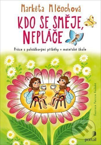 Kdo se směje, nepláče - Markéta Mlčochová