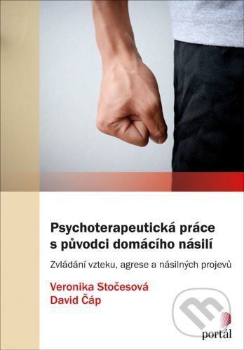 Psychoterapeutická práce s původci domácího násilí - Veronika Stočesová