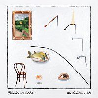 Blake Mills – Mutable Set MP3