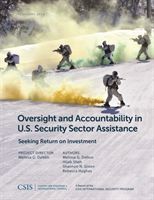 Oversight and Accountability in U.S. Security Sector Assistance - Seeking Return on Investment (Dalton Melissa G.)(Paperback / softback)