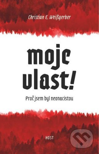 Moje vlast! - Christian E. Weissgerber