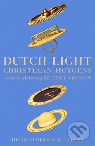 Dutch Light - Hugh Aldersey-Williams