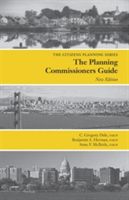 Planning Commissioners Guide (Dale C. Gregory)(Paperback)