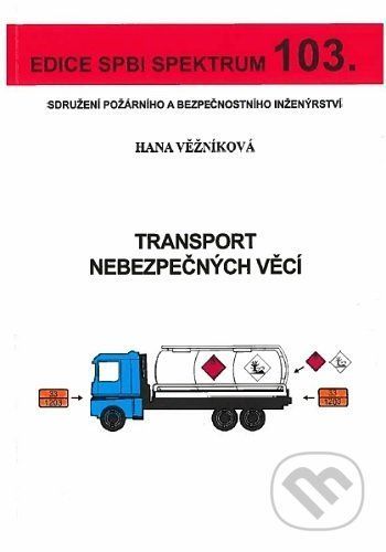 Transport nebezpečných věcí - Hana Věžníková