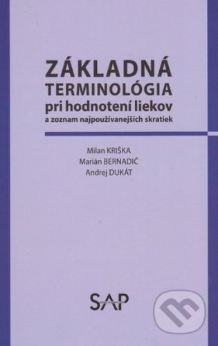 Základná terminológia pri hodnotení liekov a zoznam najpoužívanejších skratiek - Kolektív autorov
