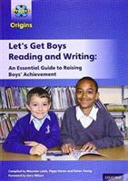 Project X Origins: Let's Get Boys Reading and Writing: An Essential Guide to Raising Boys' Achievement: The Essential Guide to Raising Boys' Achievement (Wilson Gary)(Paperback)
