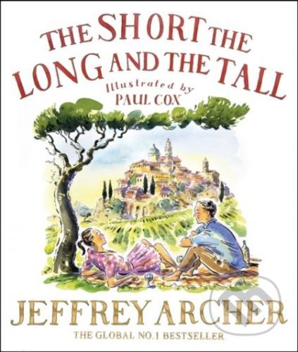 The Short, The Long and The Tall - Jeffrey Archer, Paul Cox (ilustrácie)