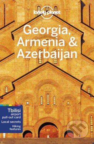 Georgia, Armenia & Azerbaijan - Tom Masters, Joel Balsam, Jenny Smith