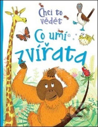 Co umí zvířata - Camilla de la Bédoyére, Richard Watson (Ilustrátor)